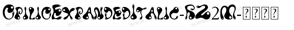 OpilioExpandedItalic-RZ2M字体转换 OpilioExpandedItalic-RZ2M字体转换