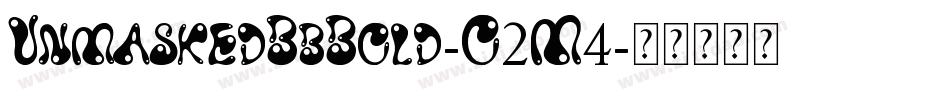 UnmaskedBbBold-O2M4字体转换 UnmaskedBbBold-O2M4字体转换