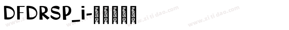 dfdrsp_i字体转换