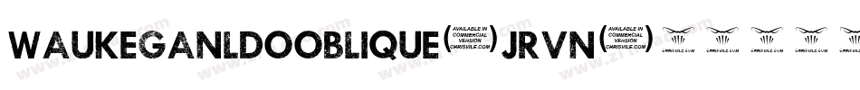 WaukeganLdoOblique-JRvn字体转换