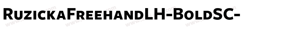 RuzickaFreehandLH-BoldSC字体转换