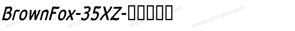 BrownFox-35XZ字体转换