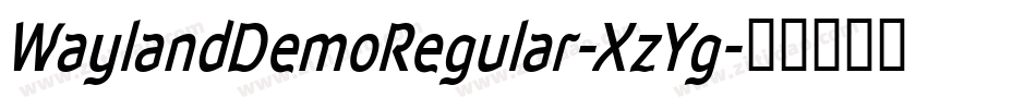 WaylandDemoRegular-XzYg字体转换