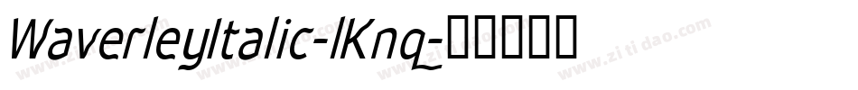 WaverleyItalic-lKnq字体转换