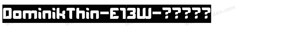 DominikThin-E13W字体转换