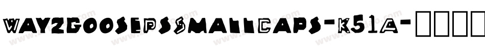 WayzgoosePsSmallCaps-K51A字体转换