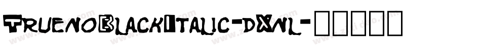 TruenoBlackItalic-dXnl字体转换