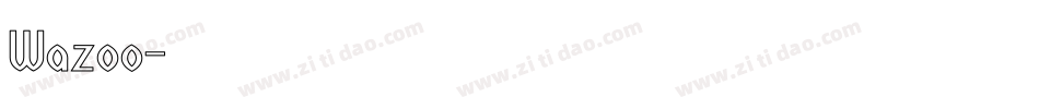 Wazoo字体转换