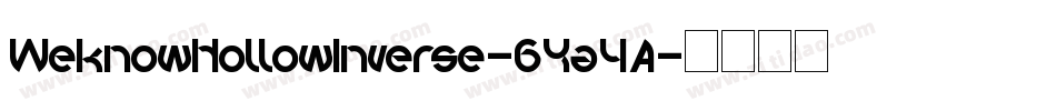 WeknowHollowInverse-6Ya4A字体转换