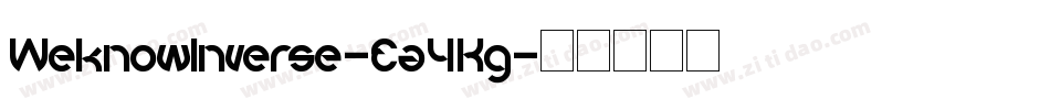 WeknowInverse-Ea4Kg字体转换