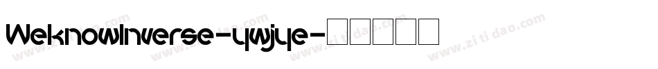 WeknowInverse-ywjye字体转换