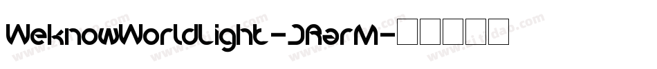 WeknowWorldLight-JRarM字体转换