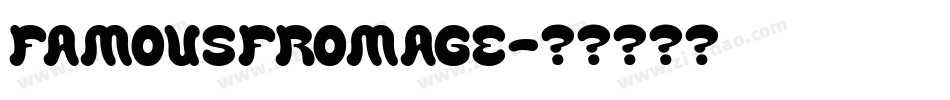 FAMOUSFROMAGE字体转换