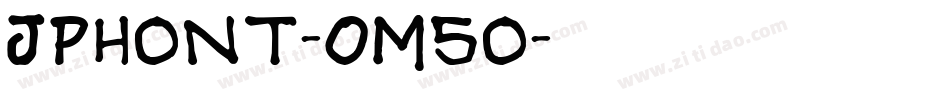 JPhont-OM5o字体转换