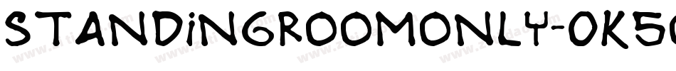 Standingroomonly-0K5o字体转换 Standingroomonly-0K5o字体转换