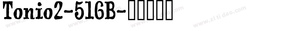 Tonio2-5l6B字体转换