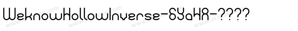 WeknowHollowInverse-6Ya4A字体转换
