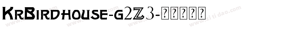 KrBirdhouse-g2Z3字体转换