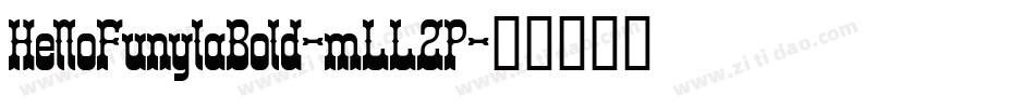 HelloFunylaBold-mLL2P字体转换