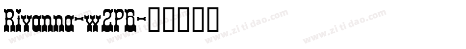 Rivanna-w2P6字体转换