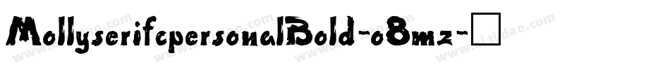 MollyserifcpersonalBold-o8mz字体转换