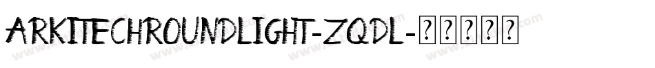 ArkitechRoundLight-ZqDl字体转换