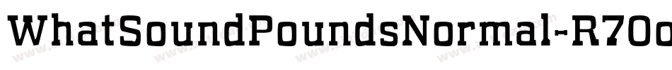 WhatSoundPoundsNormal-R70o字体转换
