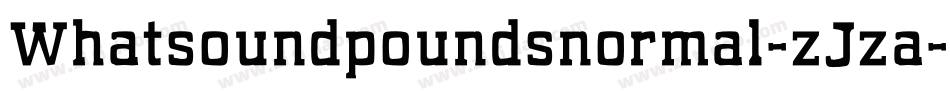 Whatsoundpoundsnormal-zJza字体转换
