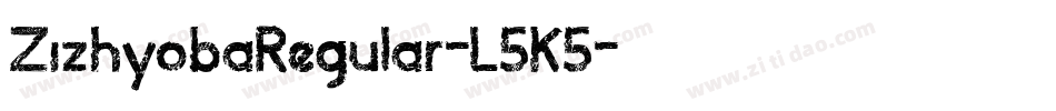 ZizhyobaRegular-L5K5字体转换