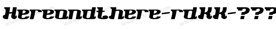 Hereandthere-rdKK字体转换