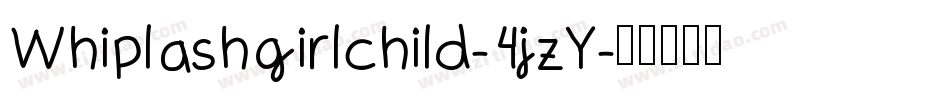 Whiplashgirlchild-4jzY字体转换