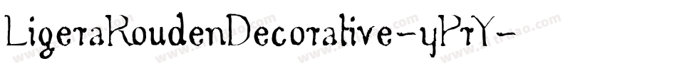 LigeraRoudenDecorative-yPrY字体转换