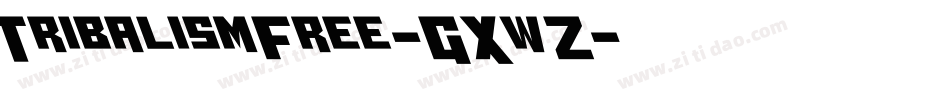 TribalismFree-GXwZ字体转换