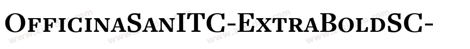 OfficinaSanITC-ExtraBoldSC字体转换