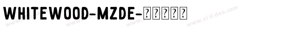 WhiteWood-Mzde字体转换