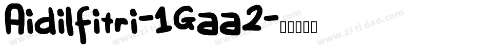 Aidilfitri-1Gaa2字体转换