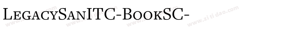 LegacySanITC-BookSC字体转换