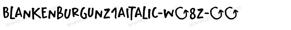 BlankenburgUnz1aItalic-W58z字体转换