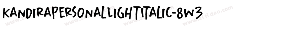 KandiraPersonalLightItalic-8W3g字体转换