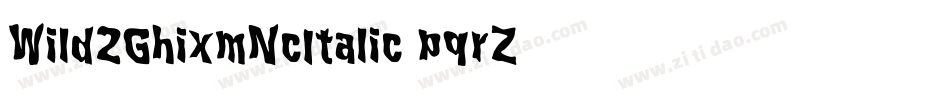 Wild2GhixmNcItalic-pqrZ字体转换