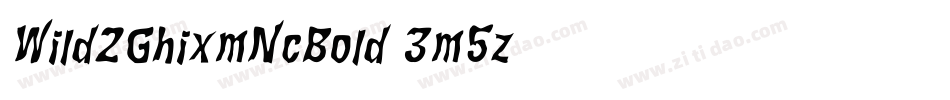 Wild2GhixmNcBold-3m5z字体转换