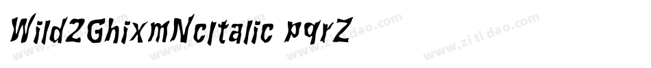 Wild2GhixmNcItalic-pqrZ字体转换