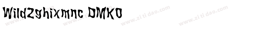 Wild2ghixmnc-DMK0字体转换