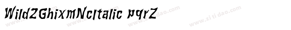Wild2GhixmNcItalic-pqrZ字体转换