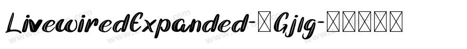 LivewiredExpanded-1Gjlg字体转换