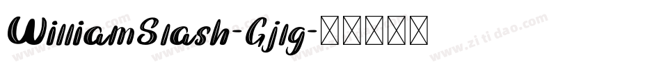 WilliamSlash-Gjlg字体转换