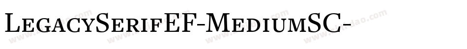 LegacySerifEF-MediumSC字体转换