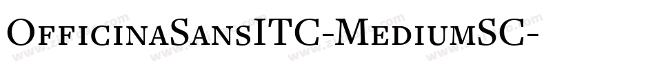 OfficinaSansITC-MediumSC字体转换