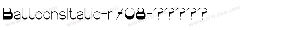 BalloonsItalic-r708字体转换