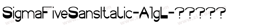 SigmaFiveSansItalic-A1gL字体转换